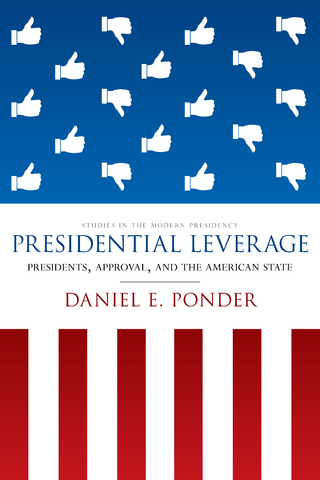 Presidential Leverage - Daniel E. Ponder