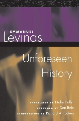Unforeseen History - Emmanuel Levinas; Nidra Poller