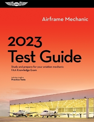 2023 Airframe Mechanic Test Guide -  Asa Test Prep Board