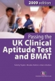 Passing the UK Clinical Aptitude Test (UKCAT) and BMAT 2009 - Rosalie Hutton;  Glenn Hutton;  Felicity Taylor