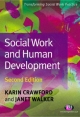 Social Work and Human Development - Karin Crawford;  Janet Walker