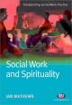 Social Work and Spirituality - Ian Mathews