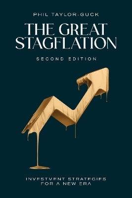 The Great Stagflation - Phil Taylor-Guck