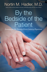By the Bedside of the Patient -  M.D. Nortin M. Hadler
