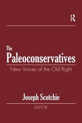 The Paleoconservatives - Joseph A. Scotchie