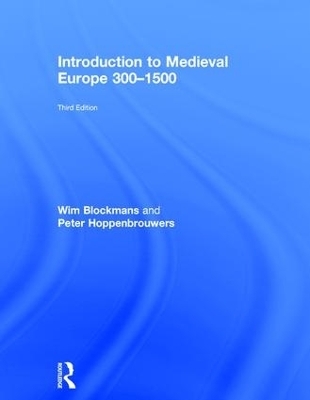 Introduction to Medieval Europe 300?1500 - Wim Blockmans; Peter Hoppenbrouwers