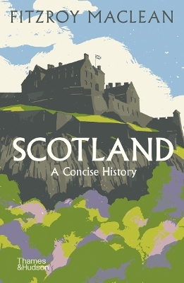 Scotland: A Concise History - Fitzroy Maclean