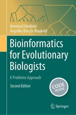 Bioinformatics for Evolutionary Biologists - Bernhard Haubold, Angelika Börsch-Haubold