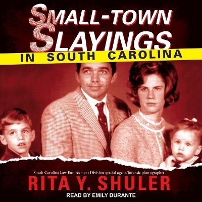 Small-Town Slayings in South Carolina - Lieutenant Rita Y Shuler