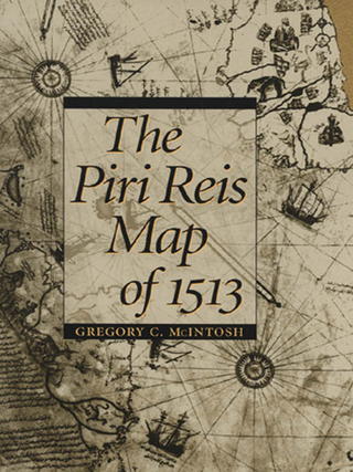 Piri Reis Map of 1513 - Gregory C. McIntosh
