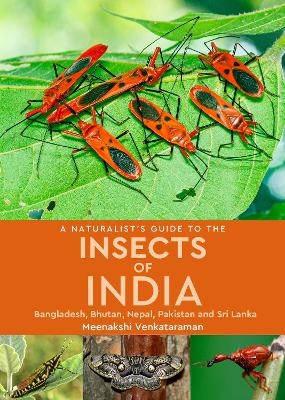 A Naturalist's Guide to the Insects of India - Meenakshi Venkataraman