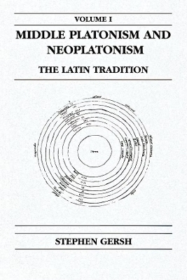 Middle Platonism and Neoplatonism, Volume 1 - Stephen Gersh