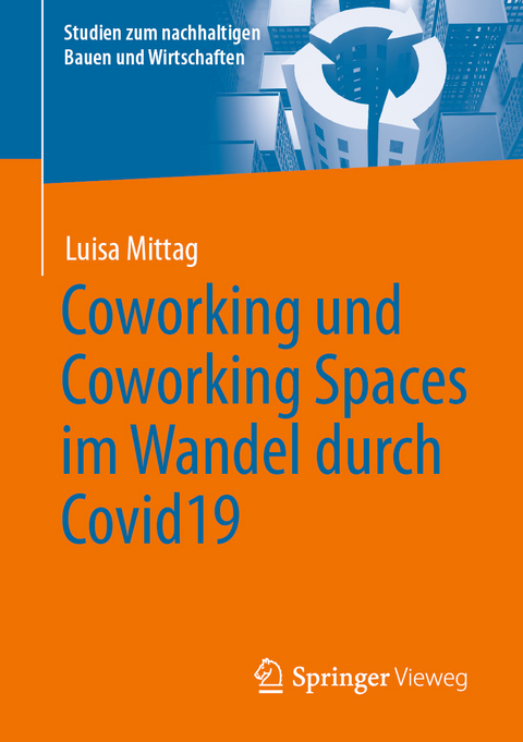 Coworking und Coworking Spaces im Wandel durch Covid19 - Luisa Mittag