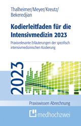 Kodierleitfaden für die Intensivmedizin 2023 - Thalheimer, Markus; Meyer, F. Joachim; Kreutz, Claus-Peter; Bekeredjian, Raffi