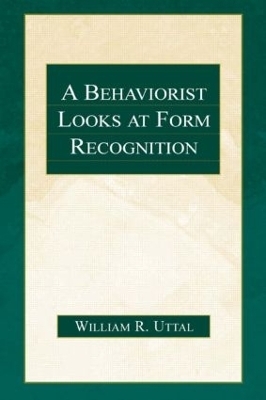 A Behaviorist Looks at Form Recognition - William R. Uttal