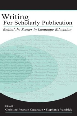 Writing for Scholarly Publication - Christine Pears Casanave; Stephanie Vandrick