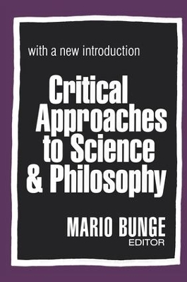 Critical Approaches to Science and Philosophy - Mario Bunge