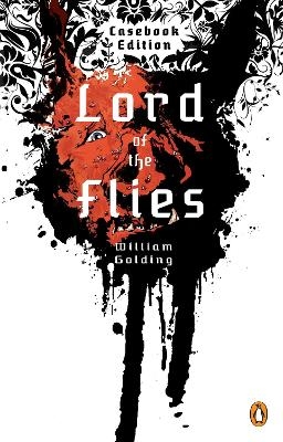 Lord of the Flies: Casebook Edition - William Golding; James Robert Baker; Arthur P. Ziegler