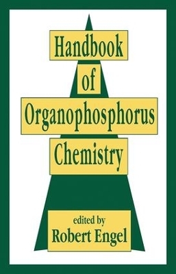 Handbook of Organophosphorus Chemistry - Robert Engel