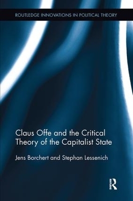 Claus Offe and the Critical Theory of the Capitalist State - Jens Borchert; Stephan Lessenich