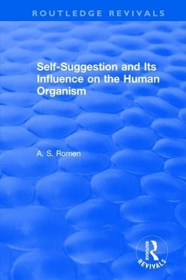 Self-suggestion and Its Influence on the Human Organism - A.S. Romen