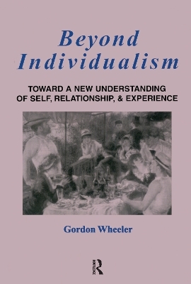 Beyond Individualism - Gordon Wheeler