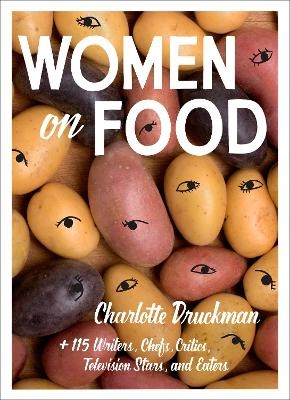 Women on Food - Charlotte Druckman