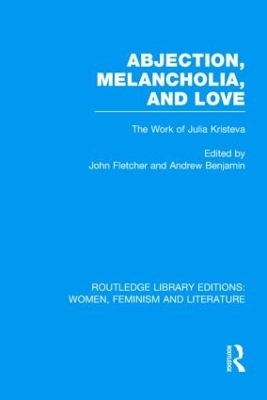Abjection, Melancholia and Love - 