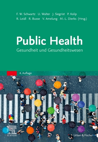 Public Health - Friedrich Wilhelm Schwartz; Ulla Walter; Johannes Siegrist …