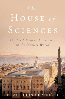 The House of Sciences - Ekmeleddin Ihsanoglu