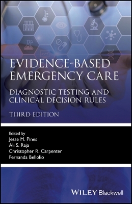Evidence–Based Emergency Care – Diagnostic Testing  and Clinical Decision Rules 3e - JM Pines