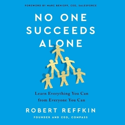 No One Succeeds Alone - Robert Reffkin