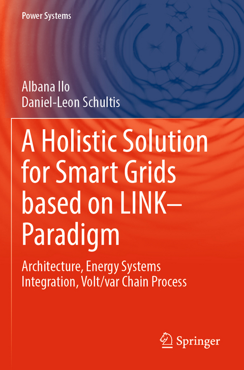 A Holistic Solution for Smart Grids based on LINK– Paradigm - Albana Ilo, Daniel-Leon Schultis