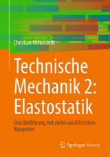 Technische Mechanik 2: Elastostatik - Christian Mittelstedt