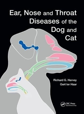 Ear, Nose and Throat Diseases of the Dog and Cat - Gert Ter Haar; Richard Harvey