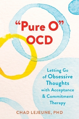 "Pure O" OCD - Chad Lejeune