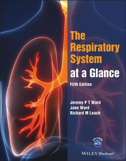 The Respiratory System at a Glance - Jeremy P.T. Ward, Jane Ward, Richard M. Leach