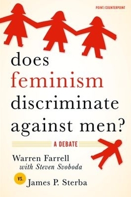 Does Feminism Discriminate Against Men? - Farrell (with Steven Svoboda); Sterba
