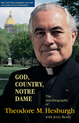 God, Country, Notre Dame - Theodore M. Hesburgh C.S.C.