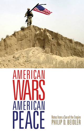 American Wars, American Peace - Philip D. Beidler