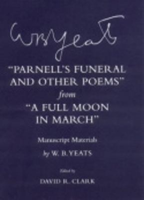 "Parnell's Funeral and Other Poems" from "A Full Moon in March" - W. B. Yeats