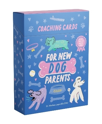 Coaching Cards for New Dog Parents - Dr. Marlena Lopez BSc DVM
