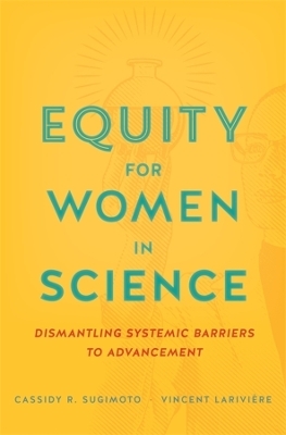 Equity for Women in Science - Cassidy R. Sugimoto, Vincent Larivière
