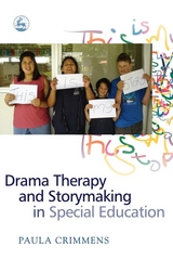Drama Therapy and Storymaking in Special Education -  Paula Crimmens