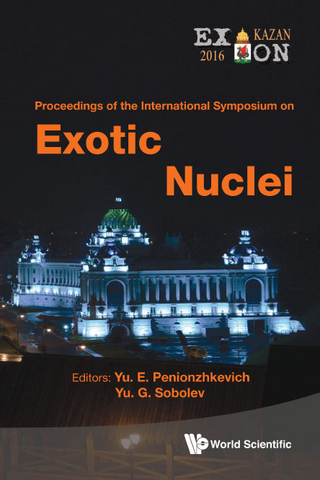 EXOTIC NUCLEI: EXON-2016 - PROCEEDINGS OF THE INTERNATIONAL SYMPOSIUM - Yuri G Sobolev; Yuri Erastovich Penionzhkevich