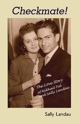 Checkmate! The Love Story of Mikhail Tal and Sally Landau - Sally Landau