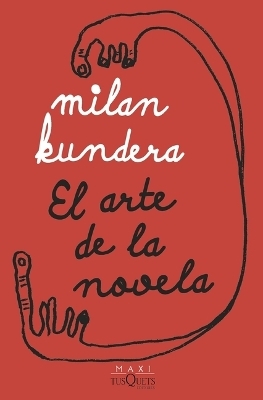 El Arte de la Novela - Milan Kundera