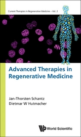 Advanced Therapies In Regenerative Medicine -  Hutmacher Dietmar Werner Hutmacher,  Schantz Jan-thorsten Schantz