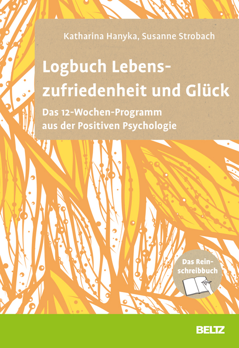 Logbuch Lebenszufriedenheit und Glück - Katharina Hanyka, Susanne Strobach