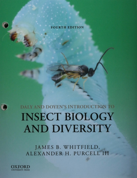 Daly and Doyen's Introduction to Insect Biology and Diversity - Professor of Entomology James B Whitfield, Professor of Entomology Alexander Purcell III